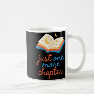 Nur noch ein Kapitel Buch Meme lustiger Leser Kaffeetasse