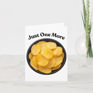 Nur noch ein Kartoffelchips - kann nicht widersteh Karte