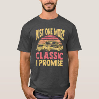 Nur noch ein klassisches Auto, ich verspreche es,  T-Shirt