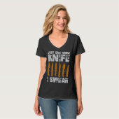 Nur noch ein Messer, ich schwöre T-Shirt (Vorderseite Vollansicht)