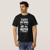 Nur noch ein Moped T-Shirt (Vorne ganz)