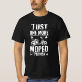 Nur noch ein Moped T-Shirt (Vorderseite)