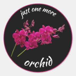 Nur noch ein Orchid, Orchid Lover Runder Aufkleber