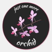 Nur noch ein Orchid Runder Aufkleber (Vorderseite)