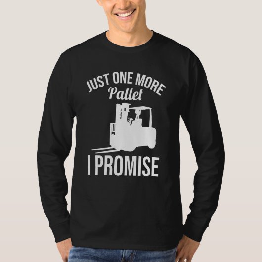 Nur noch ein Palettenstaplerfahrer T-Shirt (Vorderseite)
