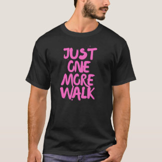 Nur noch ein Spaziergang – Lustiger Hundeausführer T-Shirt