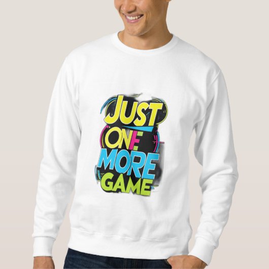 Nur noch ein Spiel Sweatshirt (Vorderseite)