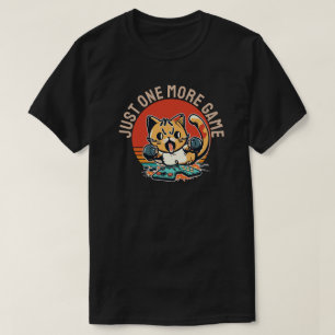 Nur noch ein Spiel T-Shirt