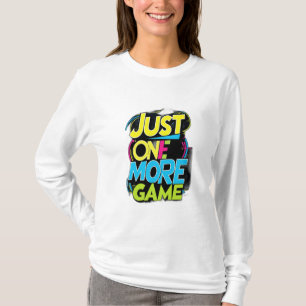 Nur noch ein Spiel T-Shirt
