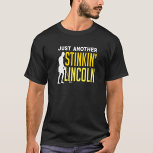 Nur noch ein Stinkin Lincoln Metal Detection T-Shirt