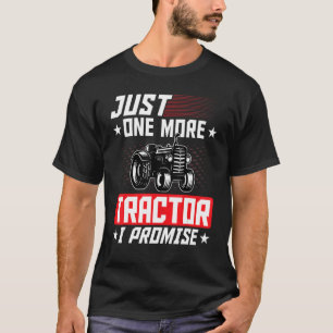 Nur noch ein Traktor I verspricht Family Bauer Tra T-Shirt
