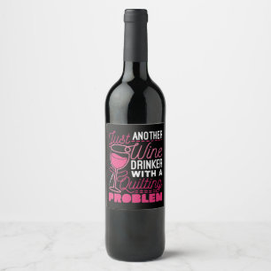 Nur noch ein Weintrinker mit einem Quiltierproblem Weinetikett