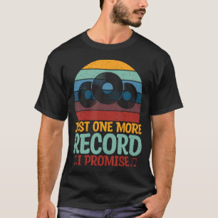 Nur noch ein weiteres Album, ich verspreche es Vin T-Shirt