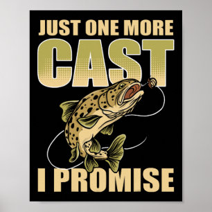 Nur noch ein Wurf, ich verspreche es, Fischangeln Poster