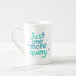 Nur noch eine Abfrage Bone China Tasse