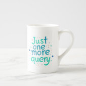 Nur noch eine Abfrage Bone China Tasse (Rechts)