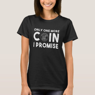 Nur noch eine Coin Vintag Numismatics Coin Collec T-Shirt