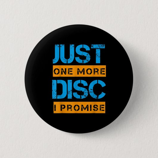 Nur noch eine Disc Golf Game Discovery Art Slogan Button (Vorderseite)