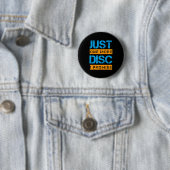 Nur noch eine Disc Golf Game Discovery Art Slogan Button (Beispiel)