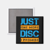 Nur noch eine Disc Golf Game Discovery Art Slogan Magnet (Vorderseite/Rückseite)
