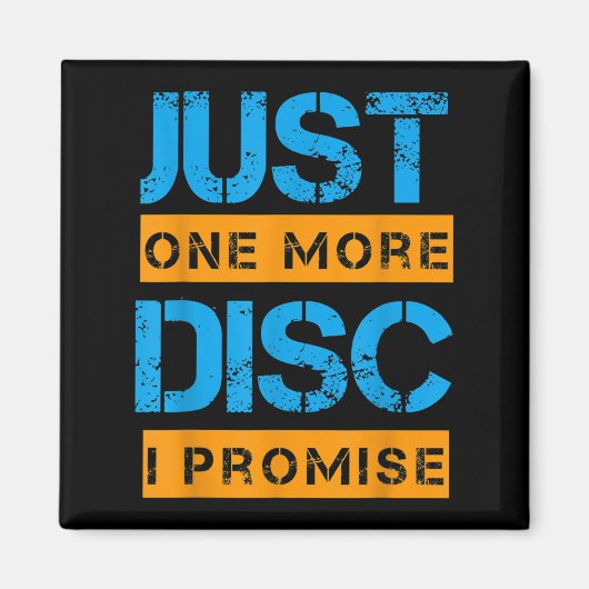 Nur noch eine Disc Golf Game Discovery Art Slogan Magnet (Vorne)