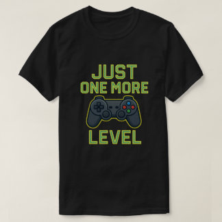 Nur noch eine Ebene Gamer Art T-Shirt