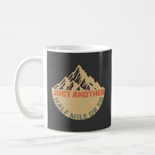 Nur noch eine halbe Meile oder so - Wandern Kaffeetasse (Links)