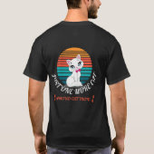 Nur noch eine Katze T-Shirt (Rückseite)