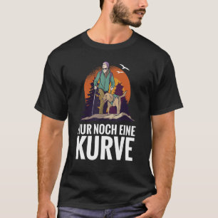 Nur noch eine Kurve Wandern und Outdoor 2 T-Shirt