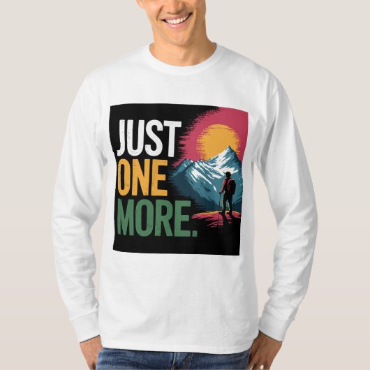 Nur noch eine Motivierend Wanderung T-Shirt (Vorderseite)