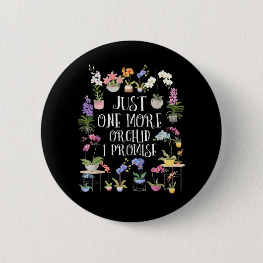 Nur noch eine Orchidee, ich verspreche es Button (Vorderseite)