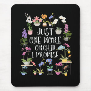Nur noch eine Orchidee, ich verspreche es Mousepad