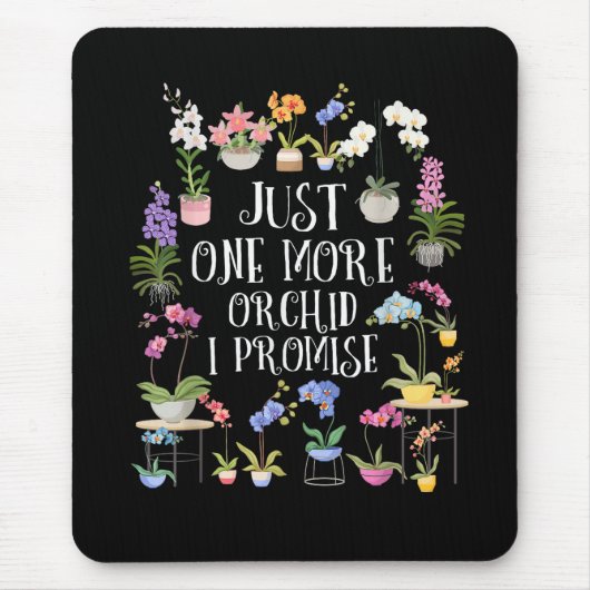 Nur noch eine Orchidee, ich verspreche es Mousepad (Vorne)