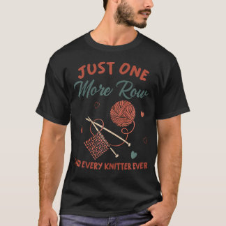 Nur noch eine Reihe Lustiges Stricken T-Shirt