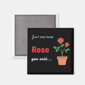 Nur noch eine Rosen-Magnet - schwarz Magnet (Vorderseite/Rückseite)