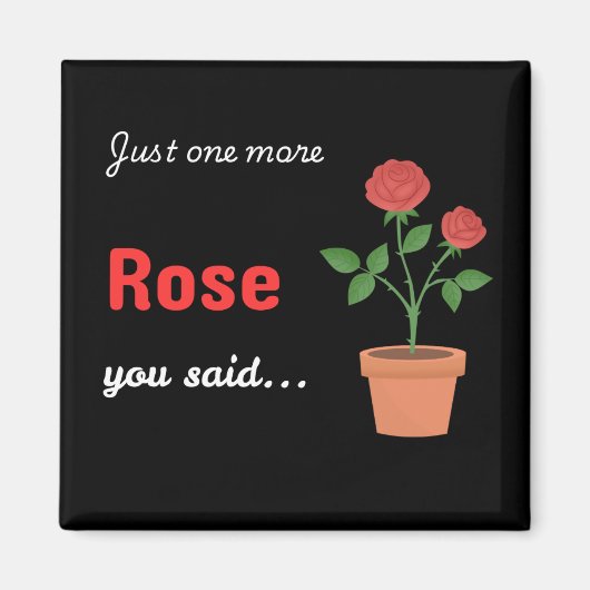 Nur noch eine Rosen-Magnet - schwarz Magnet (Vorne)