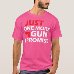Nur noch eine Waffe, die ich verspreche, Textgefec T-Shirt
