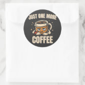 Nur noch einen Kaffee Aufkleber – Lustige Kaffeeli (Tasche)