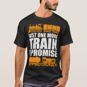 Nur noch einen Zug, ich verspreche es, Modellbahn  T-Shirt