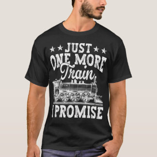 Nur noch einen Zug, ich verspreche es, Modellzug E T-Shirt
