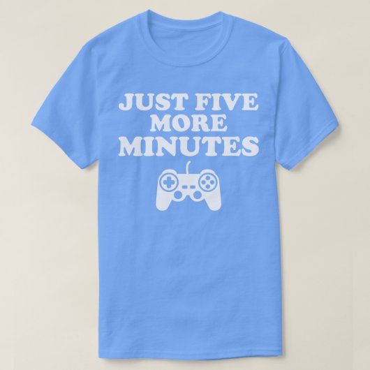 Nur noch fünf Minuten Geschenk T-Shirt (Design vorne)