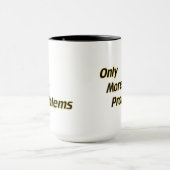 Nur noch mehr Probleme Tasse (Zentrum)