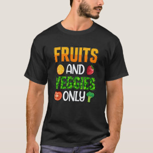 Nur Obst und Gemüse Vegan Vegan Sprüche T-Shirt