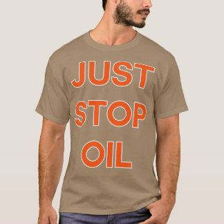 Nur Öl 1 stoppen T-Shirt