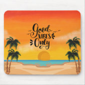 Nur Orange Illustriert Good Vibes Mousepad (Vorne)