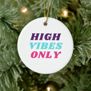 Nur Ornament in High Vibes