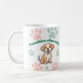 Nur pawsitive Vibes Kaffeetasse (Links)