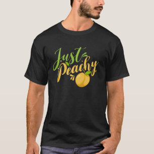 Nur Peachy Funny Peach Puns Peach Liebhaber T-Shirt