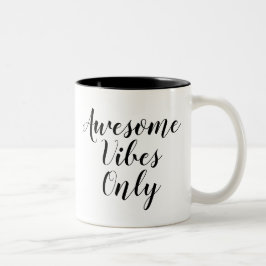 Nur phantastische Vibes | Inspirierend Slogan Quot Zweifarbige Tasse