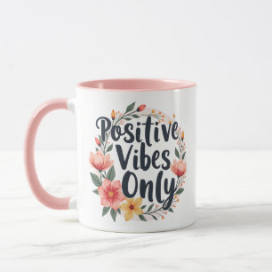 Nur positive Schwingungen Floraler Kranzdesign Tasse